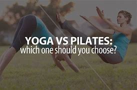 Image result for Pilates vs Yoga