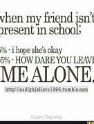 Image result for School Friendship Quotes