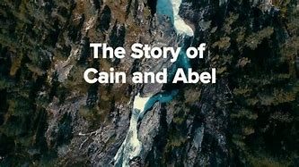 Image result for Cain and Abel Bible Story