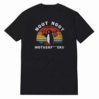 Image result for Noot Noot T-Shirt