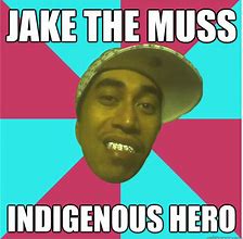 Image result for Jake the Muss Meme