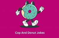 Image result for Funny Cop Donut Meme