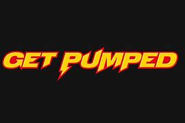 Image result for Image of Get Pumped