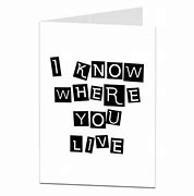 Image result for I Know Where U Live 😈