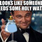 Image result for Holy Water Spray Meme