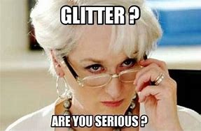 Image result for Fabulous Glitter Meme