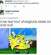 Image result for Spongebob Mock Meme