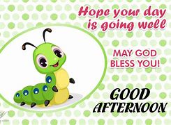 Image result for Good Afternoon God Bless You