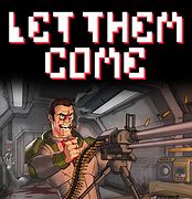 Image result for Let Them Come Quote