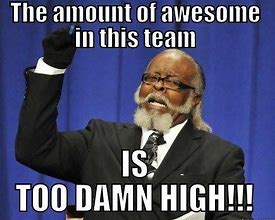 Image result for Team Is Awesome Meme