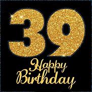 Image result for 39th Birthday