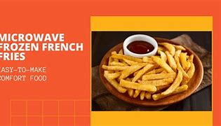 Image result for Microwave French Fries