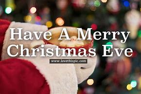 Image result for Merry Christmas Eve Day Images