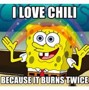 Image result for Funny Chili Memes