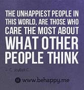 Image result for Who Cares What Other People Think Quotes