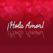 Image result for Hola MI Amor 2