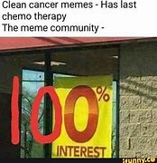 Image result for Last Chemo Meme