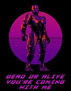 Image result for RoboCop Sayings