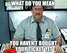 Image result for Burn Ticket Meme