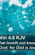 Image result for 1 John 4 8 KJV