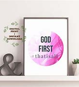 Image result for God First Print