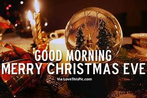 Image result for Merry Christmas Eve Morning