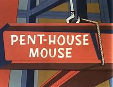 Image result for Tom and Jerry Pent-house Mouse