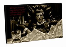 Image result for Tony Montana Quotes