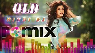 Image result for hindi hit songs remix