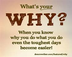 Image result for Quotes About Your Why