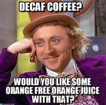 Image result for Funny Coffee Memes Quotes