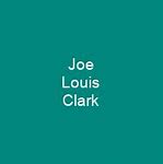 Image result for Joe Louis Clark