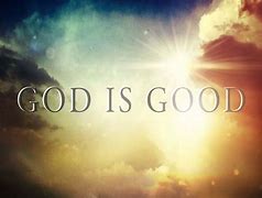 Image result for God Is Good Prints