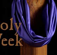 Image result for Holy Week Chronology