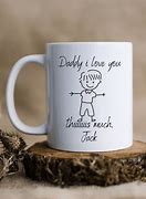 Image result for I Love Daddy Mug