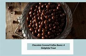 Image result for Chocolate Covered Coffee Beans to Garnish