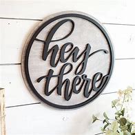 Image result for Hey There Sign