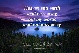 Image result for Matthew 24:35 KJV