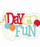 Image result for Fun Day Clip Art