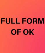 Image result for Full Form of OK