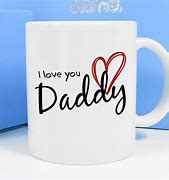 Image result for I Love Daddy Mug