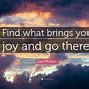 Image result for Find Joy in What You Do Quote