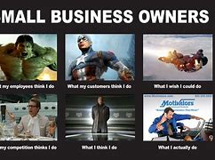 Image result for Small Business MEME Funny