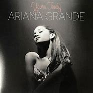 Image result for Ariana Grande Yours Truly Album