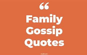 Image result for Family Gossip Quotes