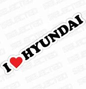 Image result for I Love Hyundai