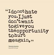 Image result for If I Hate You Quotes