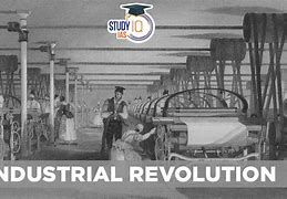 Image result for Industrial Revolution Pics