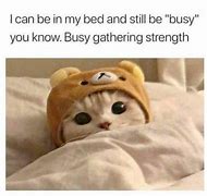 Image result for Busy Day Meme