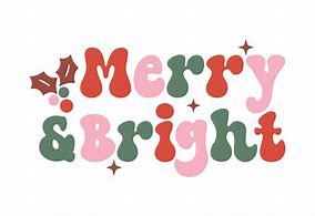 Image result for Merry and Bright Christmas Sayings